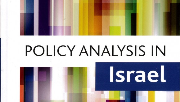 Policy Analysis in Israel: Piecing Together the Policy Analysis Puzzle in a Volatile Environment